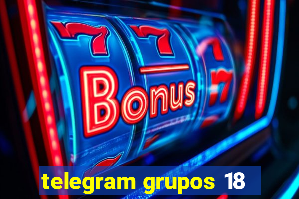 telegram grupos 18