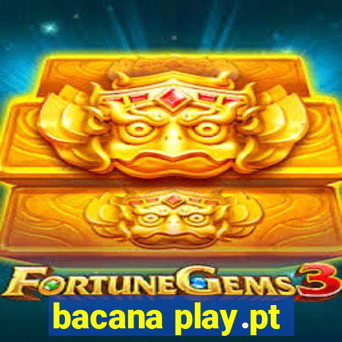 bacana play.pt