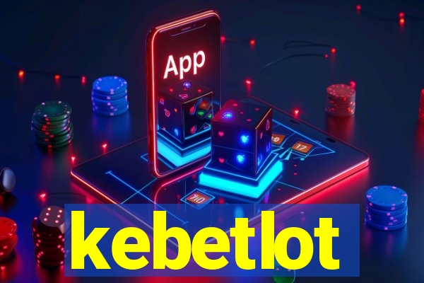 kebetlot