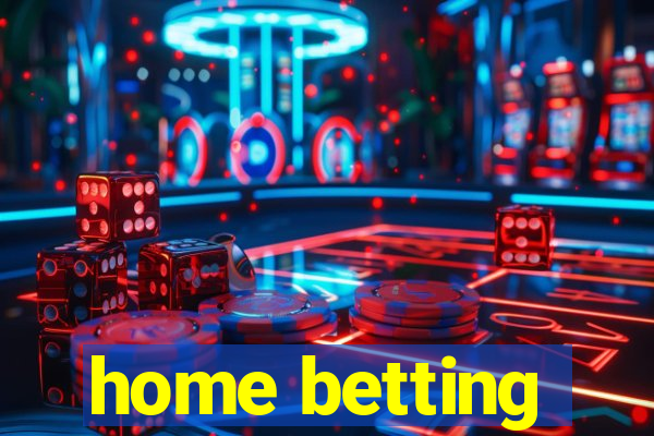 home betting