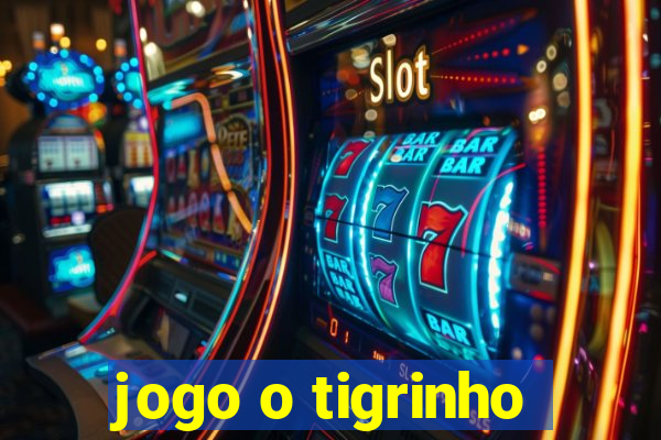 jogo o tigrinho