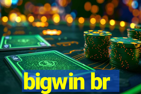 bigwin br