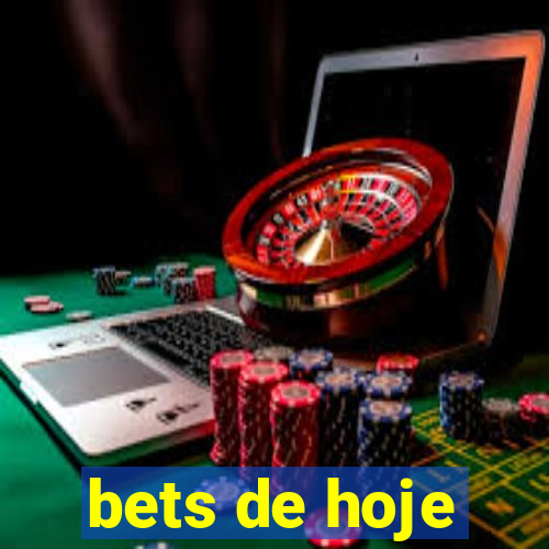 bets de hoje