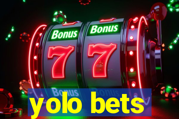 yolo bets