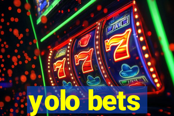 yolo bets