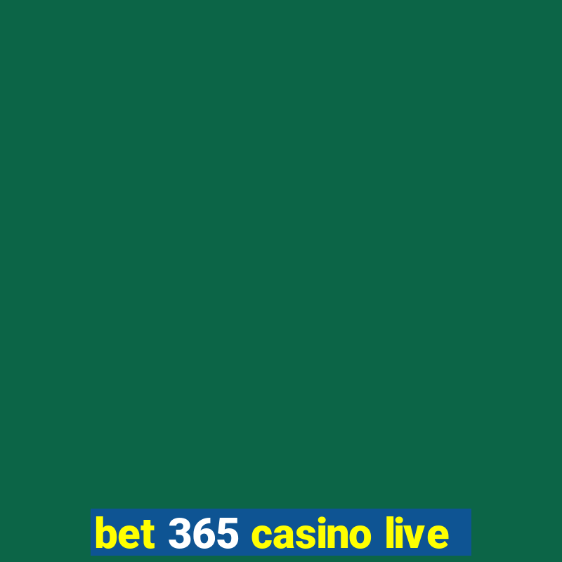 bet 365 casino live