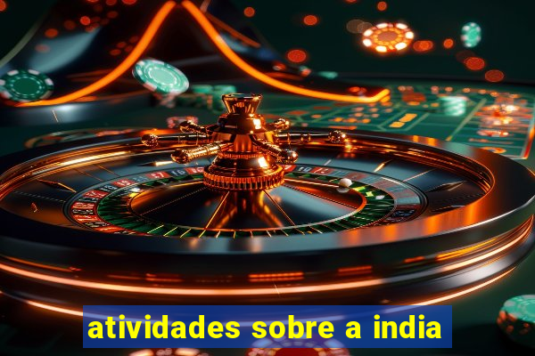 atividades sobre a india