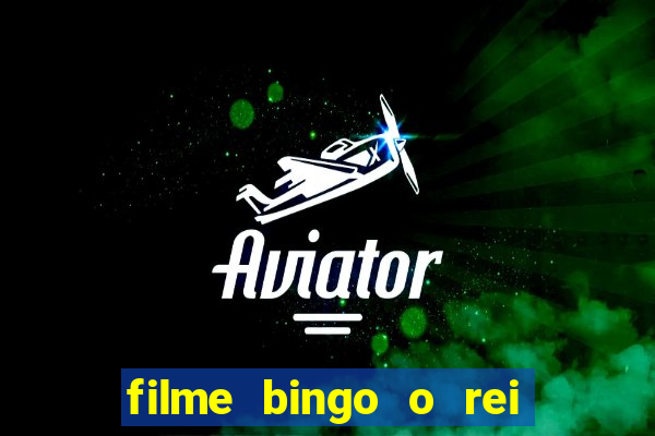 filme bingo o rei das manh?s