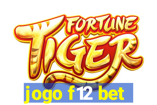 jogo f12 bet