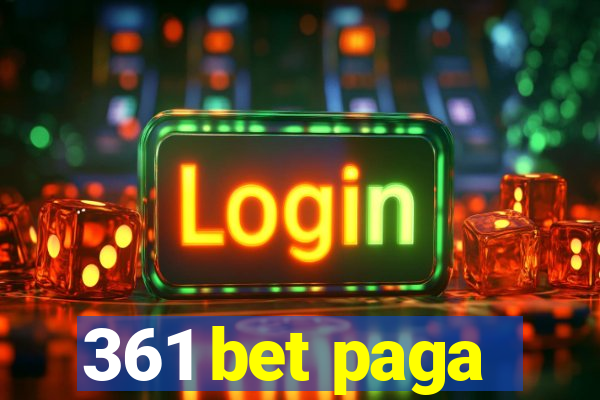 361 bet paga