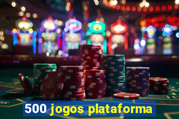 500 jogos plataforma