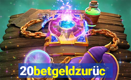 20betgeldzurück