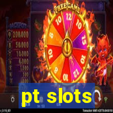 pt slots