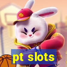 pt slots