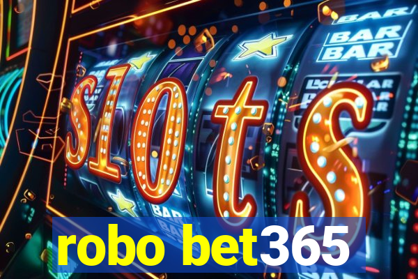 robo bet365