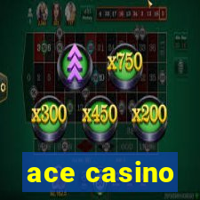 ace casino