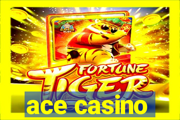 ace casino