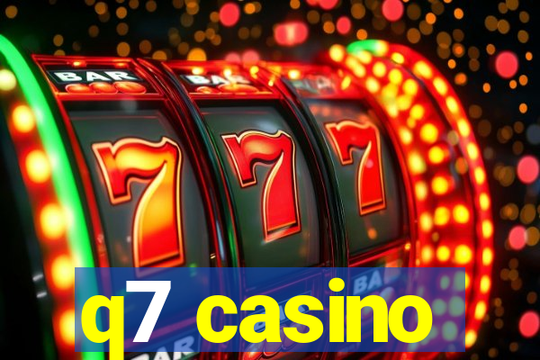 q7 casino