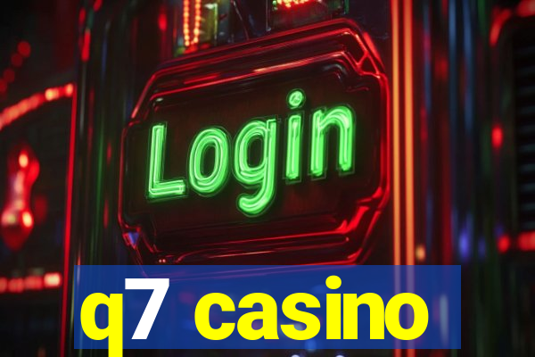 q7 casino