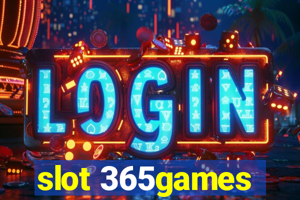 slot 365games