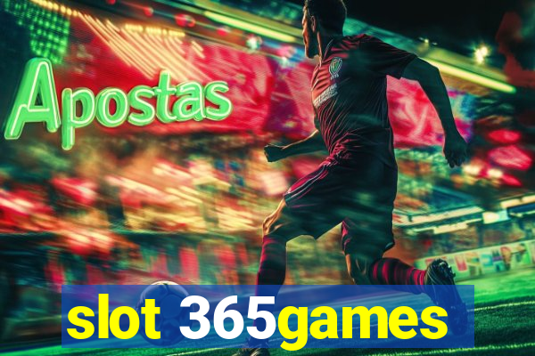 slot 365games