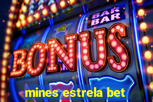 mines estrela bet