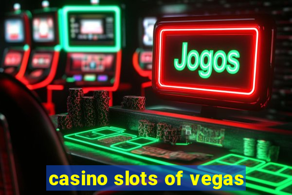 casino slots of vegas