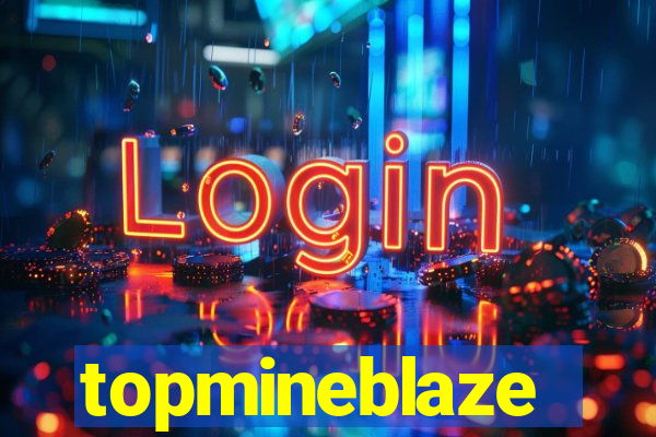 topmineblaze