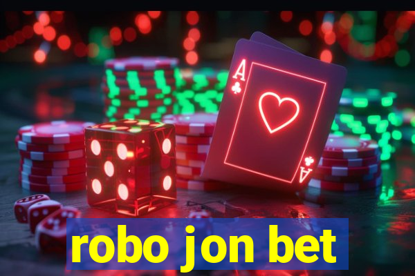 robo jon bet