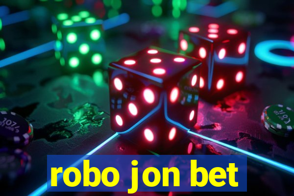 robo jon bet