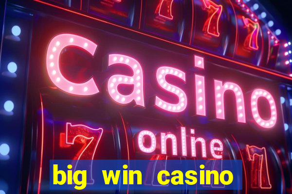 big win casino online login