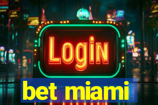 bet miami