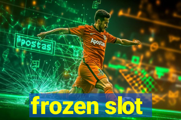 frozen slot