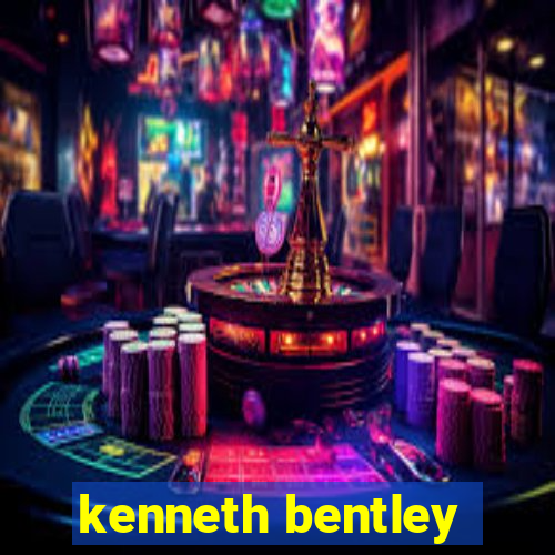 kenneth bentley