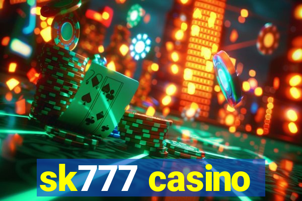 sk777 casino