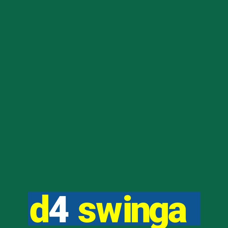 d4 swinga