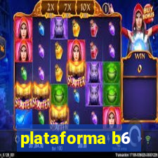 plataforma b6