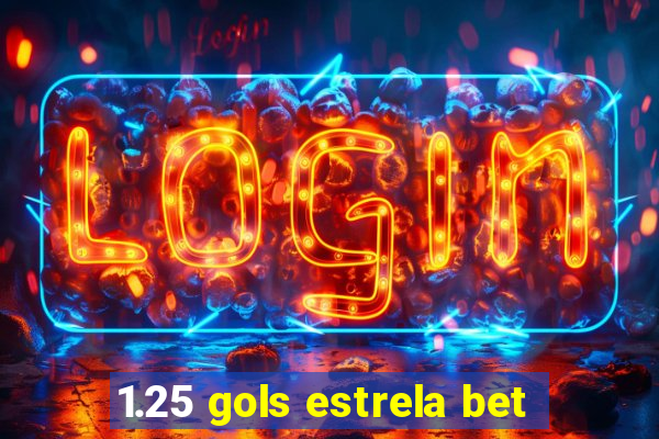 1.25 gols estrela bet