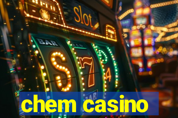 chem casino