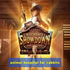 animal hospital for rabbits