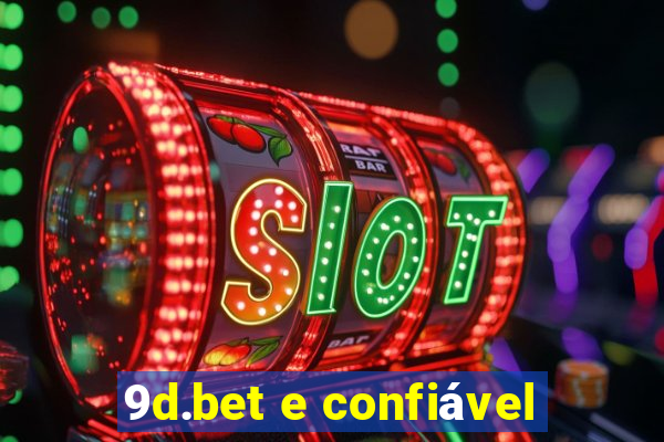 9d.bet e confiável