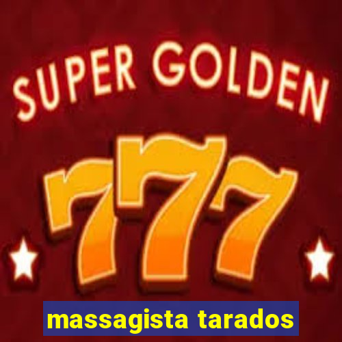 massagista tarados