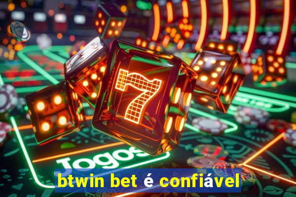 btwin bet é confiável