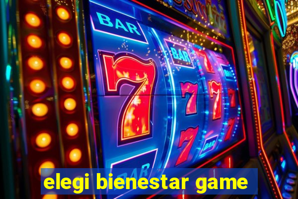 elegi bienestar game