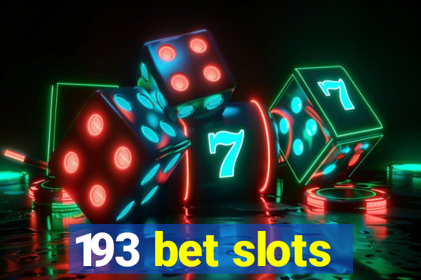 193 bet slots