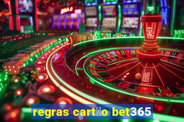 regras cart茫o bet365