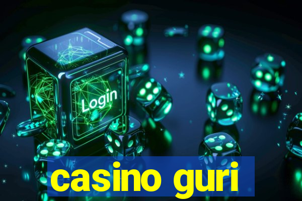 casino guri