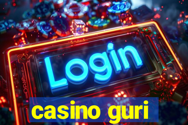 casino guri