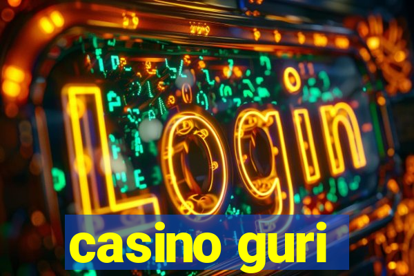 casino guri