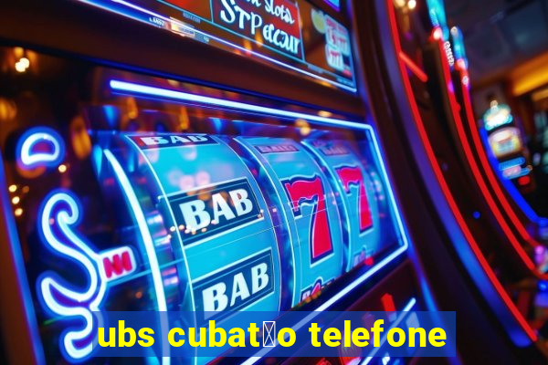 ubs cubat茫o telefone